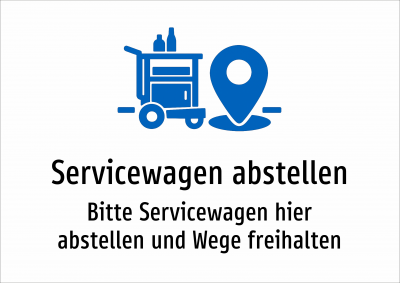 Servicewagen abstellen - Bitte Servicewagen hier abstellen und Wege freihalten