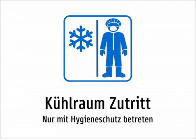 Kühlraum Zutritt - Nur mit Hygieneschutz betreten