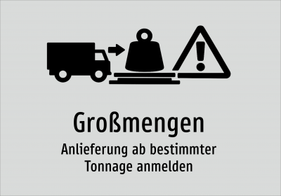 Großmengen - Anlieferung ab bestimmter Tonnage anmelden