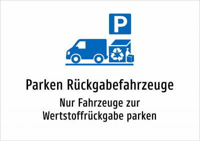 Parken Rückgabefahrzeuge - Nur Fahrzeuge zur Wertstoffrückgabe parken