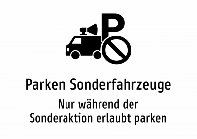 Parken Sonderfahrzeuge - Nur während der Sonderaktion erlaubt parken