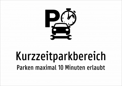 Kurzzeitparkbereich - Parken maximal 10 Minuten erlaubt