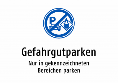 Gefahrgutparken - Nur in gekennzeichneten Bereichen parken