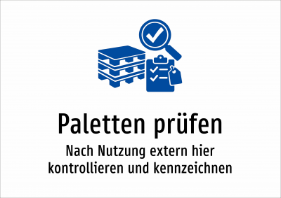 Paletten prüfen - Nach Nutzung extern hier kontrollieren und kennzeichnen