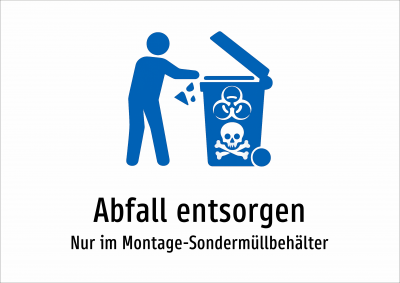 Abfall entsorgen - Nur im Montage-Sondermüllbehälter
