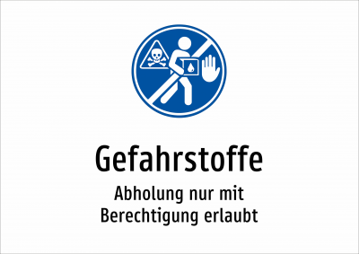 Gefahrstoffe - Abholung nur mit Berechtigung erlaubt