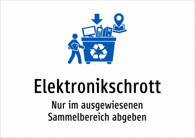 Elektronikschrott - Nur im ausgewiesenen Sammelbereich abgeben