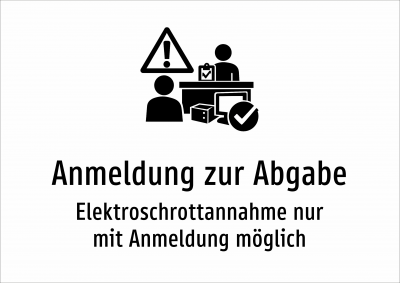 Anmeldung zur Abgabe - Elektroschrottannahme nur mit Anmeldung möglich