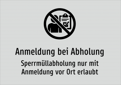 Anmeldung bei Abholung - Sperrmüllabholung nur mit Anmeldung vor Ort erlaubt