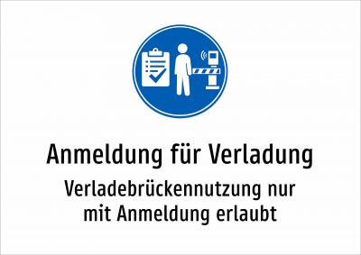 Anmeldung für Verladung - Verladebrückennutzung nur mit Anmeldung erlaubt