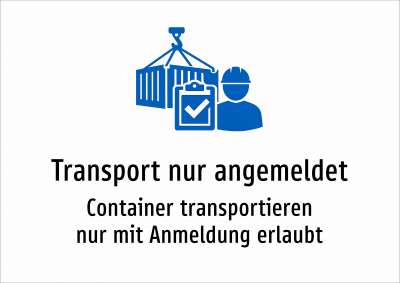 Transport nur angemeldet - Container transportieren nur mit Anmeldung erlaubt
