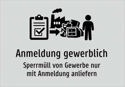Anmeldung gewerblich - Sperrmüll von Gewerbe nur mit Anmeldung anliefern