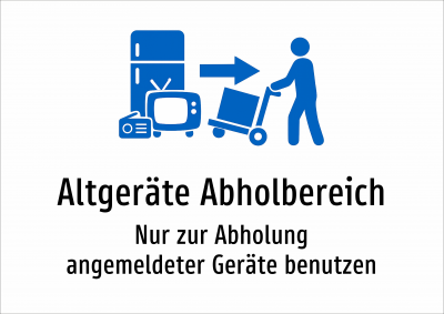 Altgeräte Abholbereich - Nur zur Abholung angemeldeter Geräte benutzen