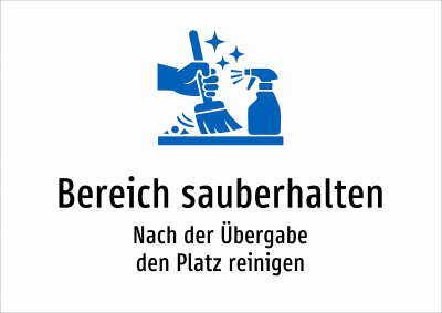 Bereich sauberhalten - Nach der Übergabe den Platz reinigen