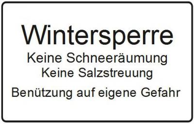 Wintersperre - Benützung auf eigene Gefahr 