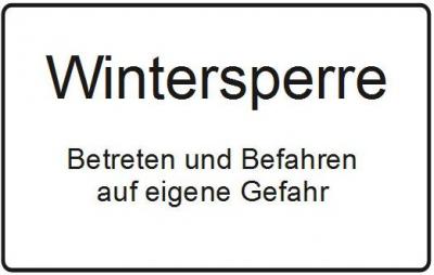 Wintersperre - Betreten und Befahren auf eigene Gefahr 
