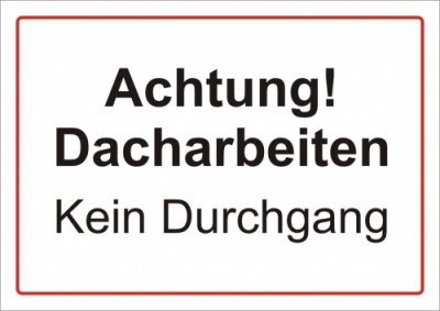Achtung Dacharbeiten