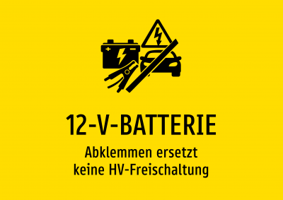 12-V-BATTERIE - Abklemmen ersetzt keine HV-Freischaltung