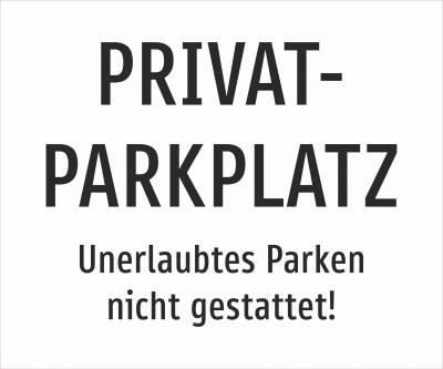 Privatparkplatz - Parken nicht gestattet!