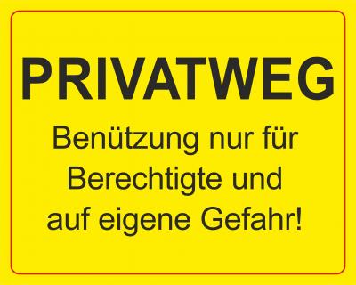 Privatweg - Benützung nur für Berechtigte!