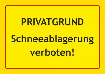 Privatgrund - Schneeablagerung verboten!
